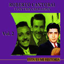Cantoral moved to mexico city to attend college but dropped out to become a band leader. Esta Es Mi Historia Volume 2 Von Roberto Cantoral Napster
