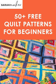 Each sewing/quilt pattern contains detailed instructions to make a stunning project. 50 Free Easy Quilt Patterns For Beginners Sarah Maker
