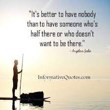 Part Time Relationships Only Work For Those Afraid To Commit Loneliness Is At Its Highest When You Are With Someone Wisdom Quotes Relationship Quotes Quotes