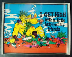 I Get High With A Little Help From My Friends Approx 23 X 17 5 Inches This Is The Original Printing Of Thi Friends Poster Poster Prints Black Light Posters