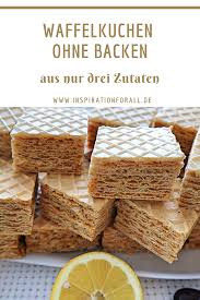 Waffelkuchen Einfaches Schnelles Rezept Fur Kuchen Ohne Backen Waffelkuchen Kuchen Ohne Backen Kuchen Rezepte Einfach
