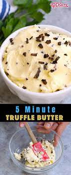 Truffle Butter In 2020 Food Truffle Butter Recipe Dessert For Dinner