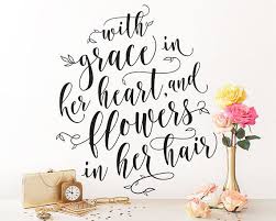 With Grace In Her Heart And Flowers In Her Hair Quote Wall Nursery Decor Girl Nursery Decals Floral Nursery