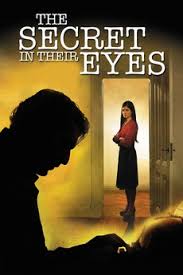 Soledad villamil and ricardo darin in the secret in their eyes. without being too obvious about it, the film reassembles the strands of two stories, the murder case and the unfinished emotions. The Secret In Their Eyes 2009 Directed By Juan Jose Campanella Reviews Film Cast Letterboxd
