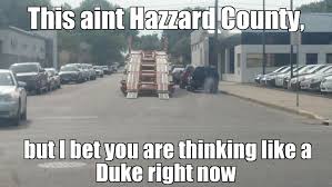 Image Result For Dukes Of Hazzard Memes Duke Memes Cool Pictures