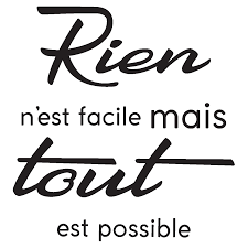 Sticker Citation Rien N Est Facile Mais Tout Est Possible Sticker Citation Citation Citation Ecole