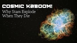 Cosmic Kaboom! Why Stars Explode When They Die