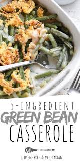 Gluten Free Green Bean Casserole Is The Perfect Holiday Dish With Gluten Free Green Bean Casserole Greenbean Casserole Recipe Gluten Free Thanksgiving Recipes