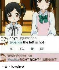 Anya The Left Is Hot Right Right Imenant Lovelive Fandom Meme On Me Me