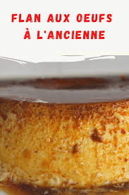 Flan Aux Oeufs A L Ancienne Ma Patisserie Recette En 2020 Flan Aux Oeufs Flan Aux Oeufs Facile Flan