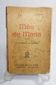 Antigo Livro Religioso ''MÊS DE MARIA''