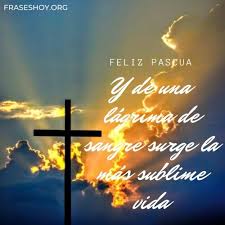 Hoy, jesucristo ha vencido a la muerte, al pecado, a la tristeza. Felices Pascuas 2021 Imagenes Con Frases Cristianas Y Mensajes 2021 Fraseshoy Org