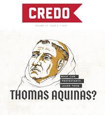 What Can Protestants Learn From Thomas Aquinas? - Credo Magazine