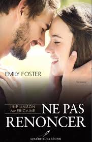 Une liaison américaine T.2 : Ne pas renoncer de Emily Foster