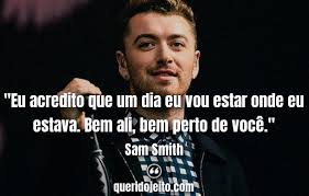 Músicas românticas são marcantes, elas são a representação da vida através de ritmos e sons! Trechos De Musicas E Frases Sam Smith Querido Jeito
