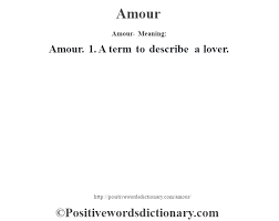 Amour Definition Amour Meaning Positive Words Dictionary Positive Words Positive Adjectives Words