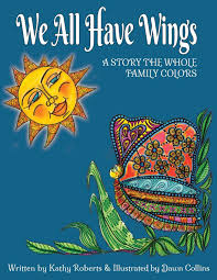 I've worked hard to be sure to have a collection of detailed. Amazon Com We All Have Wings Combo Adult Coloring Book Kids Coloring Book Story The Whole Family Colors Family Coloring Storybooks Volume 2 9781988245652 Roberts Kathy Collins Dawn Books