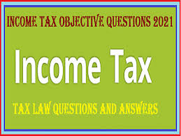 Irs.com is a privately owned website that is not affiliated with any government agencies. Income Tax Objective Questions 2021 Tax Law Questions And Answers