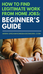 How To Find Legitimate Work From Home Jobs Beginners Guide Legitimate Work From Home Work From Home Jobs Home Jobs