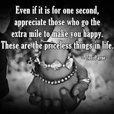  Somethings Are Priceless Value Them And Hold Then Tight To Your Heart Appreciation Quotes Appreciate What You Have Inspirational Words