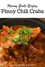 Pinoy Chili Crabs Mama S Guide Recipes Crab Recipes Easy Asian Crab Recipe Chili Crab