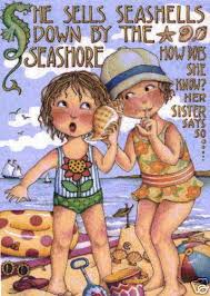 She Sell Seashells Down By The Seashore How Does She Know Her Sister Says So Mary Engelbreit Mary Sea Shells