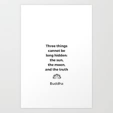 The sun the moon the truth. The Sun The Moon And The Truth Buddhist Quote Art Print By Myrainbowlove Society6