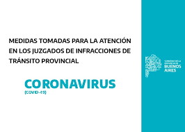 Infracciones en menos de 24hs hábiles. Nueva Prorroga Para Atencion Al Publico En Juzgados De Infracciones De Transito Provincial Provincia De Buenos Aires