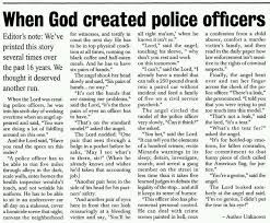 Almost Made Me Cry I Would Like To Think That This Is What God Was Thinking When He Made My Dad Brave Enough To Be A Pol Police Quotes Police Wife
