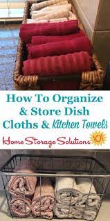Idea For How To Organize And Store Dish Cloths And Kitchen Towels Inside A Basket On Your Kitchen Towels Storage Dish Towel Storage Kitchen Storage Solutions