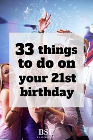 Things To Do On Your 21st Birthday During Quarantine Best 21st Birthday Ideas 33 Insanely Fun 21st Birthday Ideas For A Night That Will Never Be Forgotten By Sophia Lee Guys 21st Birthday 21st Birthday Checklist 21st Birthday Quotes