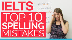 Ielts Top 10 Spelling Mistakes Youtube