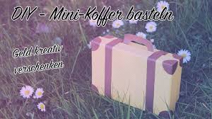 Er ist einfach zu basteln und ich bin mega happy, die maße so. Diy Koffer Basteln Kreatives Geld Geschenk Youtube