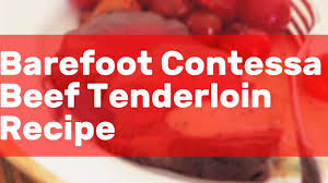 Learn how to cook great ina garten slow roasted beef tenderloin. Barefoot Contessa Beef Tenderloin Recipe Youtube