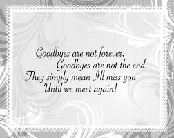 I Ll Miss You Until We Meet Again Farewell Quotes Funny Goodbye Quotes Goodbye Quotes