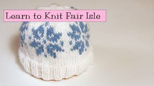 Learn To Knit Fair Isle Part 1
