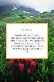 Allah Is Always Testing Us Believe Quotes Allah Testing Quote