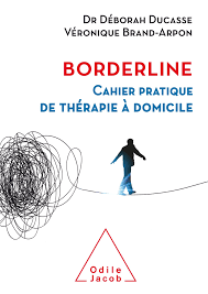 But there is hope and this guide to symptoms. Borderline Cahier Pratique De Therapie A Domicile Amazon De Ducasse Deborah Brand Arpon Veronique Fremdsprachige Bucher
