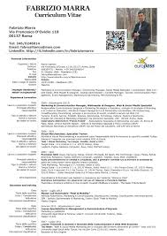 Il curriculum vitae è un documento redatto al fine di presentare la situazione personale, scolastica e lavorativa di una persona. Fabrizio Marra Curriculum Vitae 2013 Europass It
