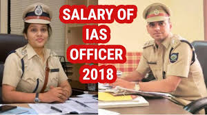 Ias Officer Salary 2018 Per Month After 7th Pay Commission In Hand Youtube