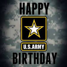 Happy Birthday U S Army Us Army Birthday Army Strong Us Army