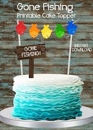 Printable Fishing Cake Topper Gone Fishing Party Cake Topper Fishing Party Decorations Gone Fishing Diy Cak Fish Cake Fish Cake Birthday Fishing Cake Topper