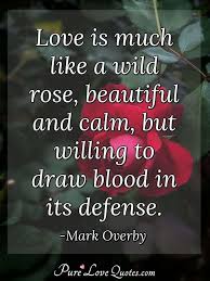 Let france have good mothers, and she will have good sons. Courage Is Like Love It Must Have Hope For Nourishment Purelovequotes