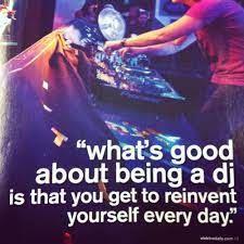 Collection 37 Djs Quotes And Sayings With Images In 2021 Dj Quotes Djs Dj