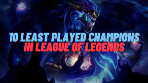 10 Least Played Champions In League Of Legends Leaguefeed