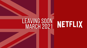 Here are the best films coming to netflix this march. Movies Tv Series Leaving Netflix Uk In March 2021 What S On Netflix