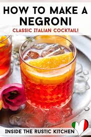 Classic Negroni Cocktail Inside The Rustic Kitchen Recipe In 2020 Campari Cocktails Negroni Cocktails