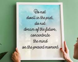 Do Not Dwell On Past Etsy