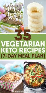 Keto Vegetarian Recipes In A Simple 7 Day Meal Plan To Give Your Meals Variety F Keto Diet What Is A Ketogenic Diet Keto Diet For Vegetarians Vegetarian Meal Plan Daily