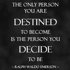 Decide Your Destiny Great Quotes Inspirational Quotes Emerson Quotes